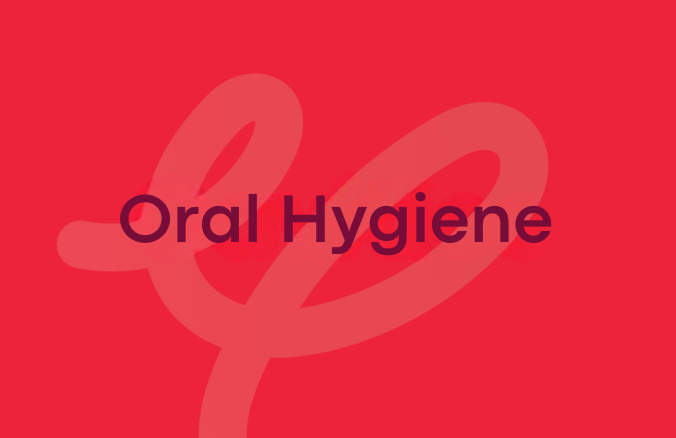 Oral Hygiene